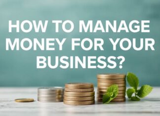 İşletmeniz için Parayı Nasıl Yönetirsiniz? 5 Uzman İpucu How to Manage Money for Your Business? 5 Expert Tips